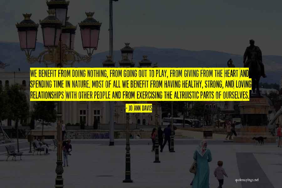 Relationships And Nature Quotes By Jo Ann Davis Relationships And Nature Quotes By Jo Ann Davis