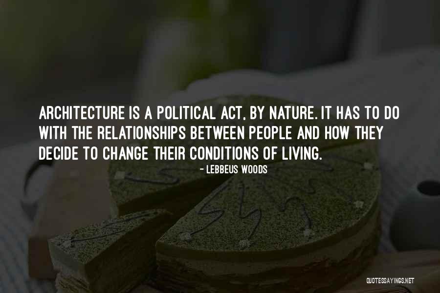 Relationships And Nature Quotes By Lebbeus Woods Relationships And Nature Quotes By Lebbeus Woods