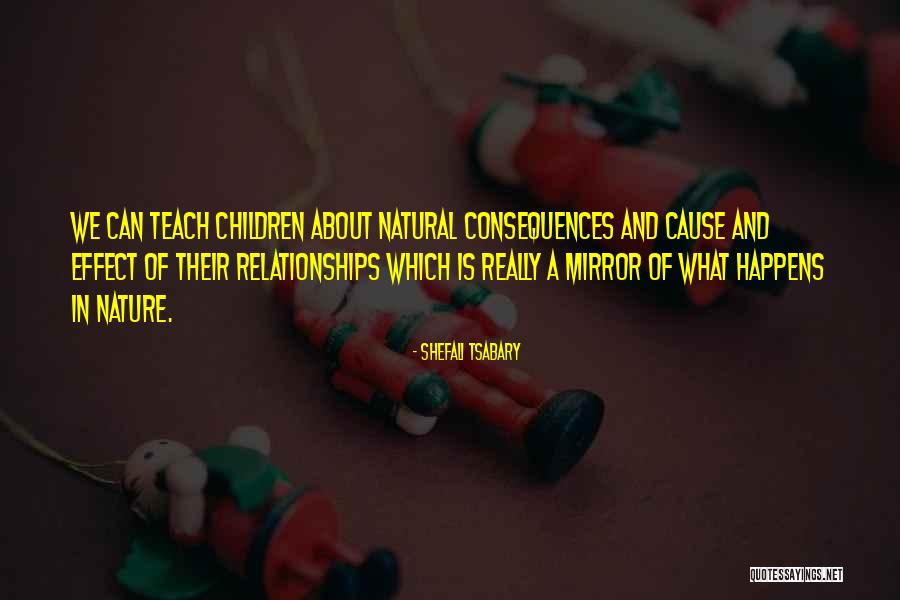 Relationships And Nature Quotes By Shefali Tsabary Relationships And Nature Quotes By Shefali Tsabary