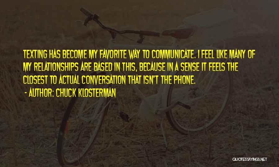 Relationships And Phones Quotes By Chuck Klosterman