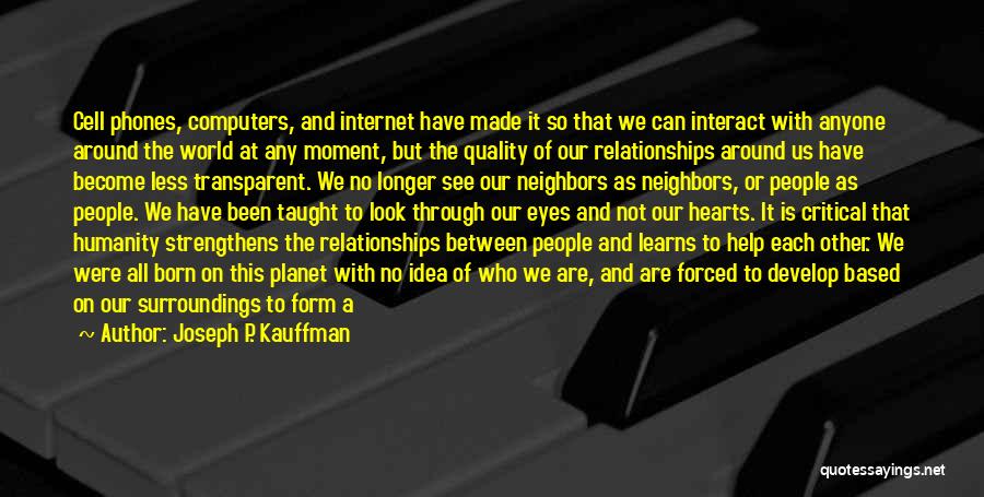 Relationships And Phones Quotes By Joseph P. Kauffman
