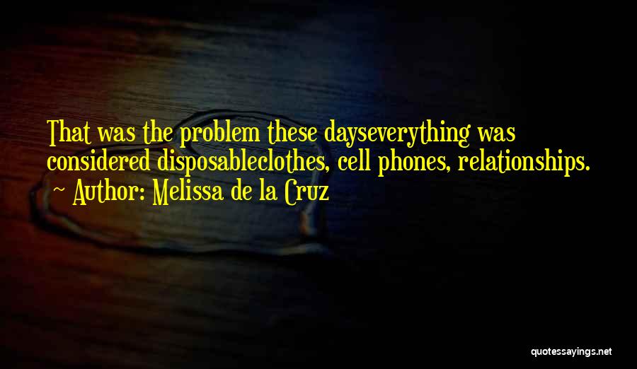 Relationships And Phones Quotes By Melissa De La Cruz