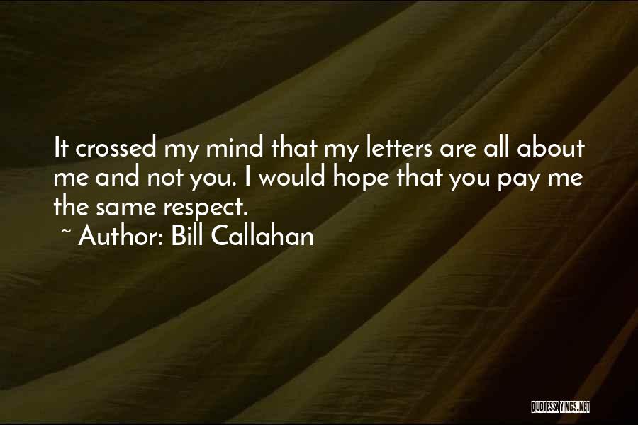 Relationships And Respect Quotes By Bill Callahan