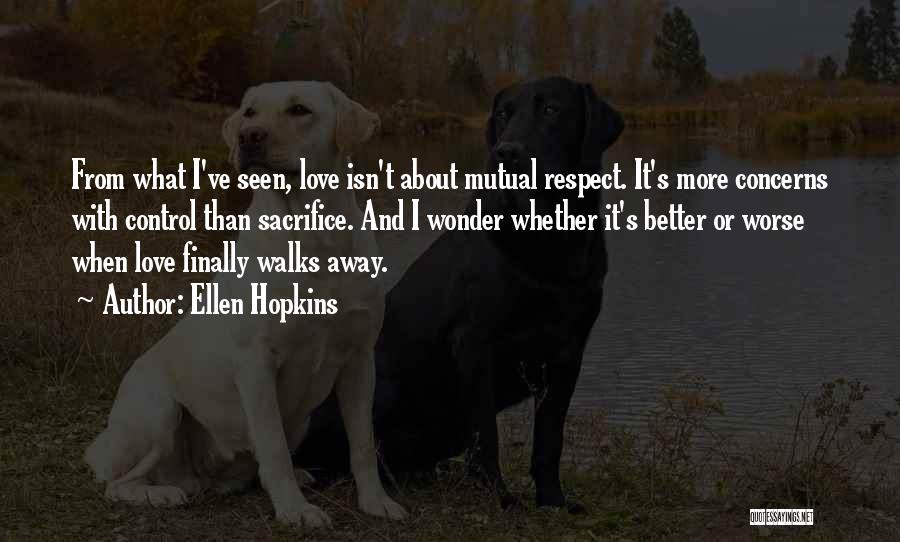 Relationships And Respect Quotes By Ellen Hopkins