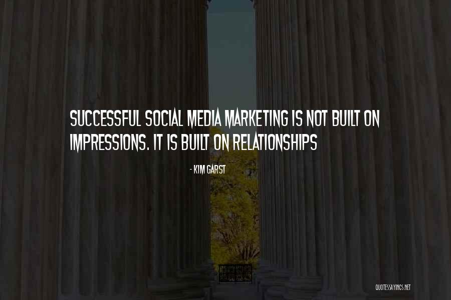 Relationships And Social Media Quotes By Kim Garst Relationships And Social Media Quotes By Kim Garst