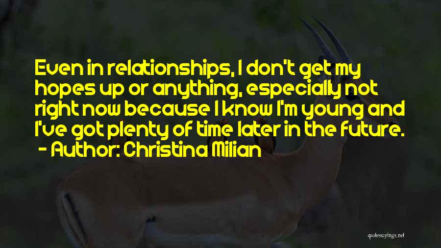 Relationships And The Future Quotes By Christina Milian