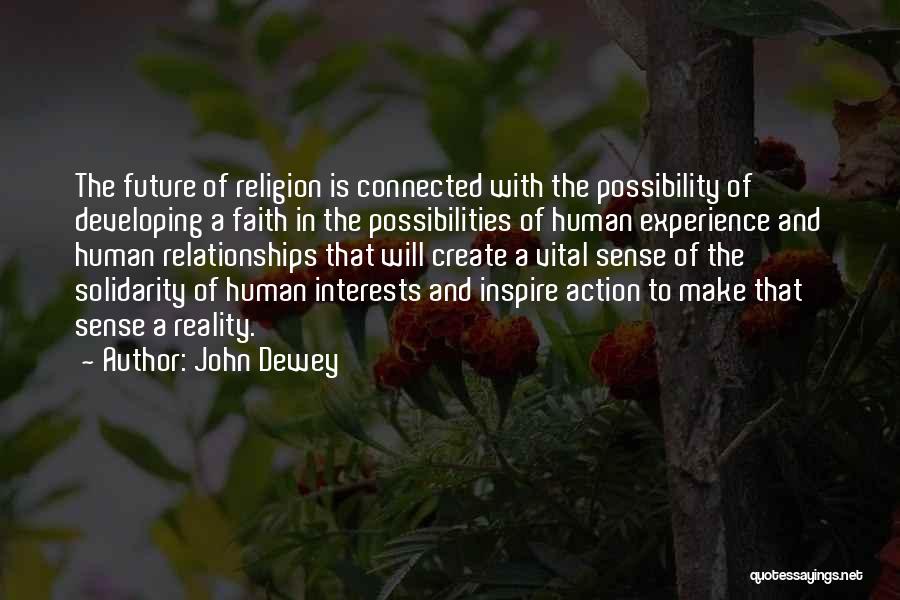 Relationships And The Future Quotes By John Dewey
