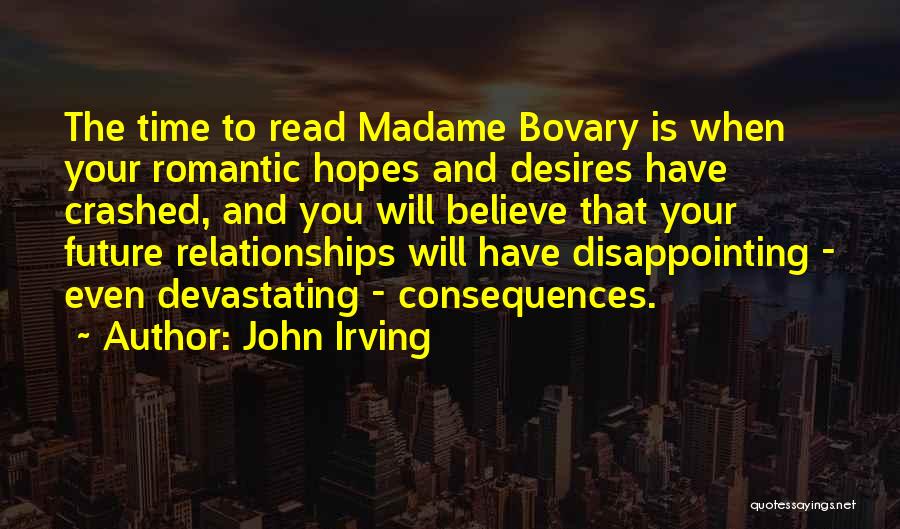 Relationships And The Future Quotes By John Irving