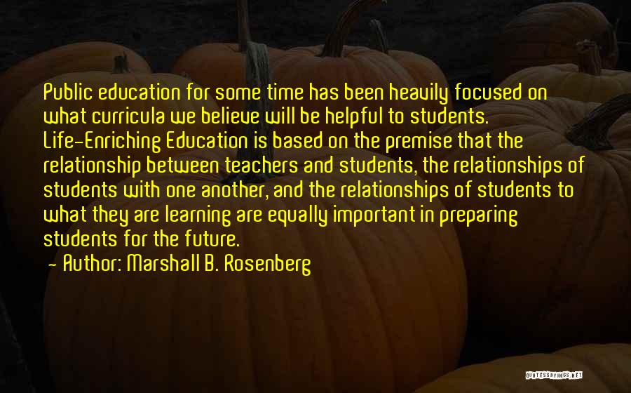 Relationships And The Future Quotes By Marshall B. Rosenberg