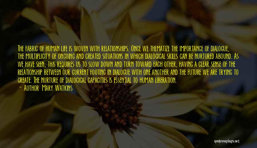 Relationships And The Future Quotes By Mary Watkins