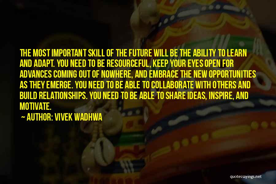 Relationships And The Future Quotes By Vivek Wadhwa
