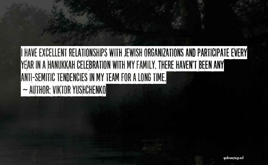 Relationships And Time Quotes By Viktor Yushchenko