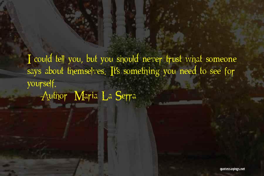 Relationships And Trust Quotes By Maria La Serra