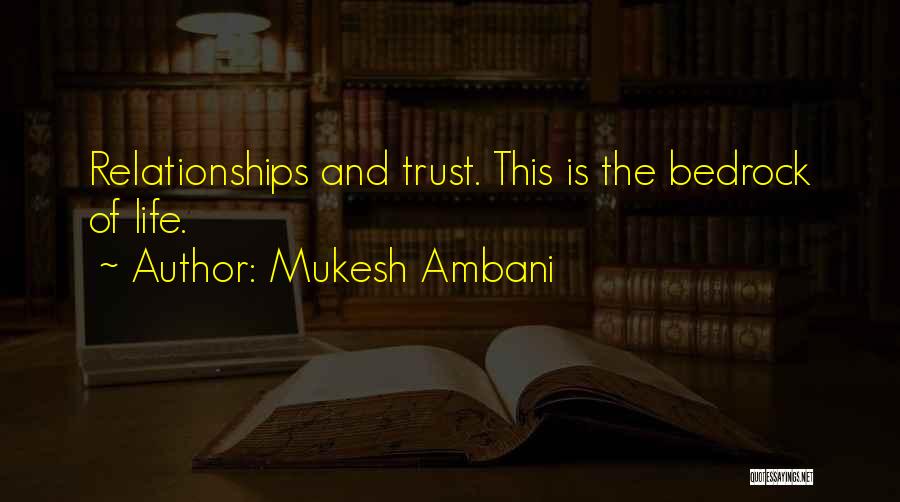 Relationships And Trust Quotes By Mukesh Ambani