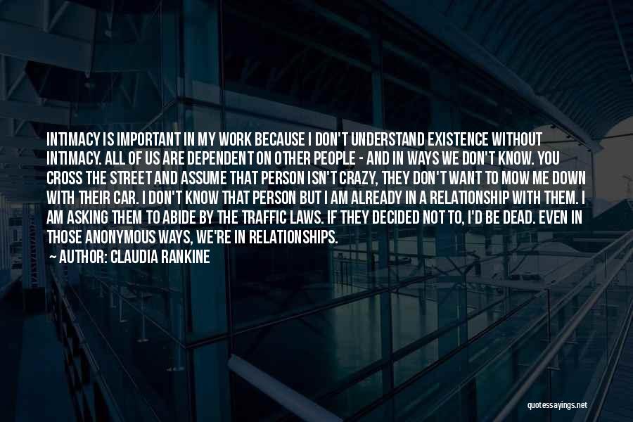 Relationships Are A 2 Way Street Quotes By Claudia Rankine