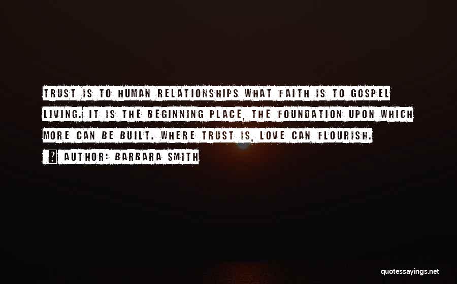 Relationships Are Built On Trust Quotes By Barbara Smith