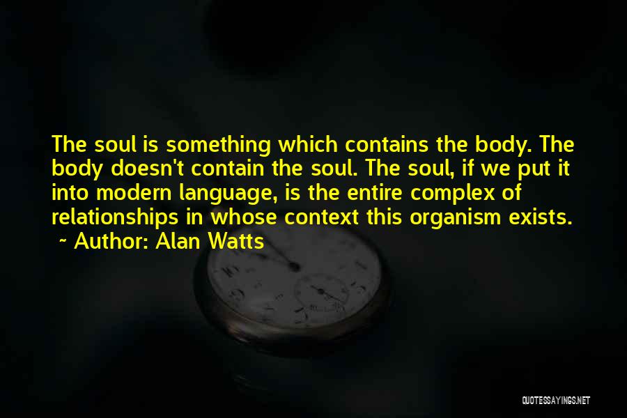 Relationships Are Complex Quotes By Alan Watts