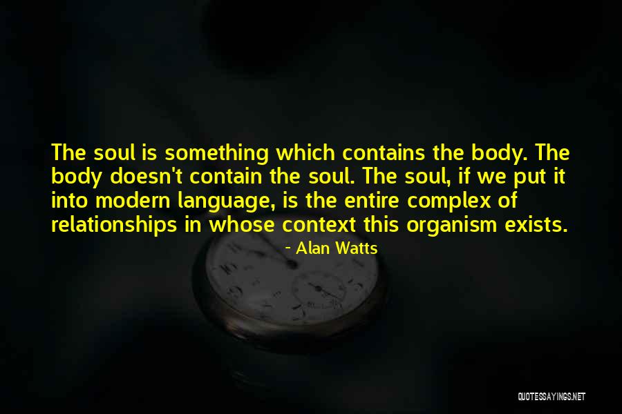 Relationships Are Complex Quotes By Alan Watts