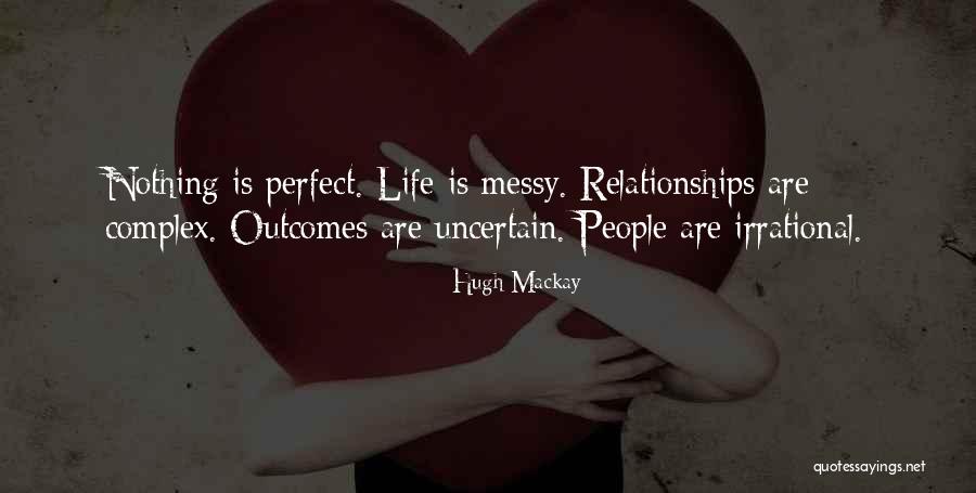 Relationships Are Complex Quotes By Hugh Mackay