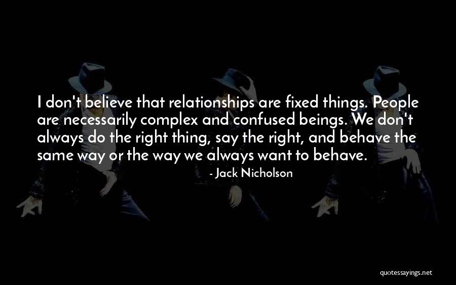 Relationships Are Complex Quotes By Jack Nicholson