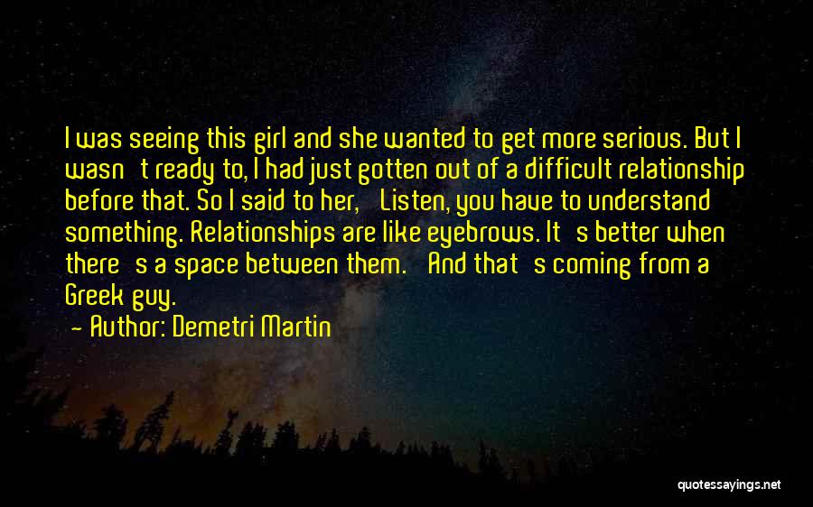 Relationships Are Difficult Quotes By Demetri Martin