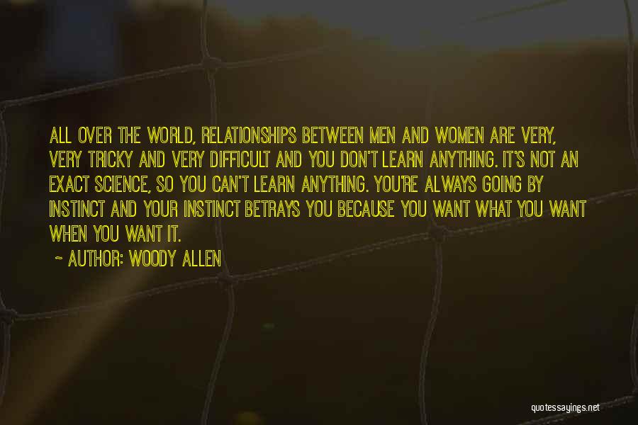 Relationships Are Difficult Quotes By Woody Allen