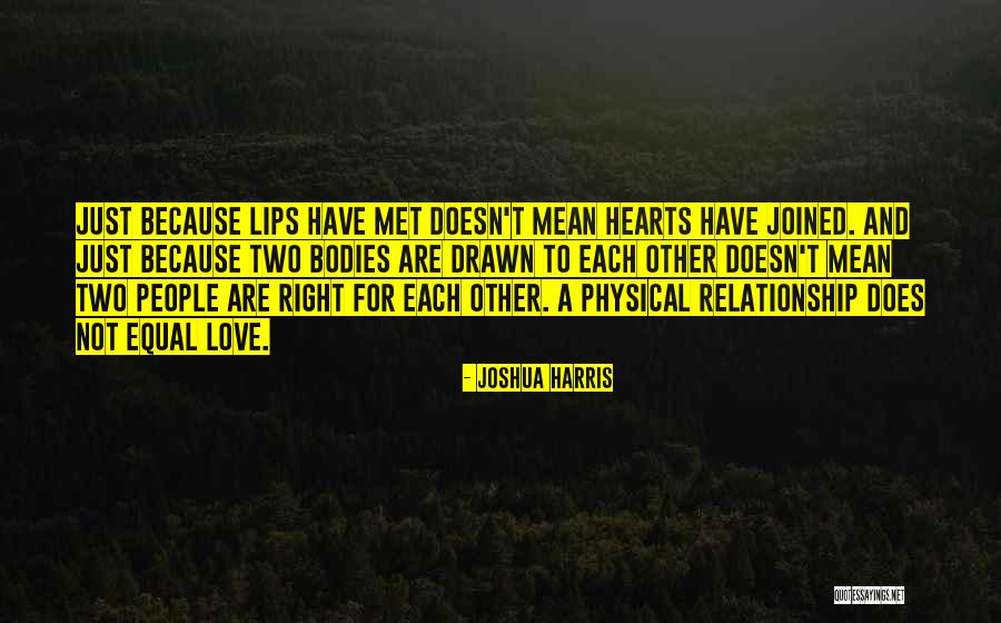 Relationships Are Equal Quotes By Joshua Harris Relationships Are Equal Quotes By Joshua Harris