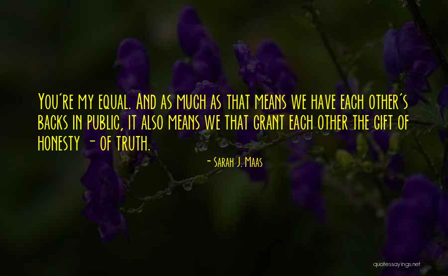 Relationships Are Equal Quotes By Sarah J. Maas Relationships Are Equal Quotes By Sarah J. Maas