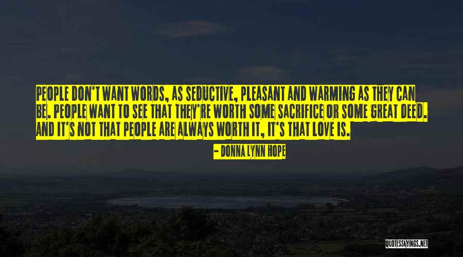 Relationships Are Not Worth It Quotes By Donna Lynn Hope Relationships Are Not Worth It Quotes By Donna Lynn Hope
