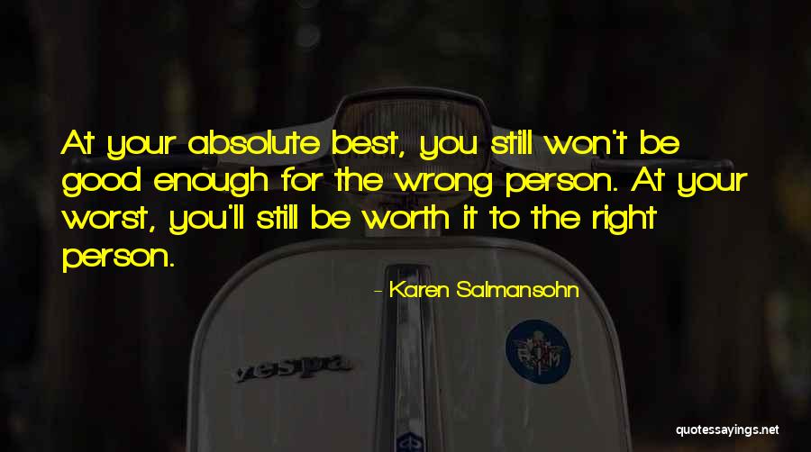 Relationships Are Not Worth It Quotes By Karen Salmansohn Relationships Are Not Worth It Quotes By Karen Salmansohn
