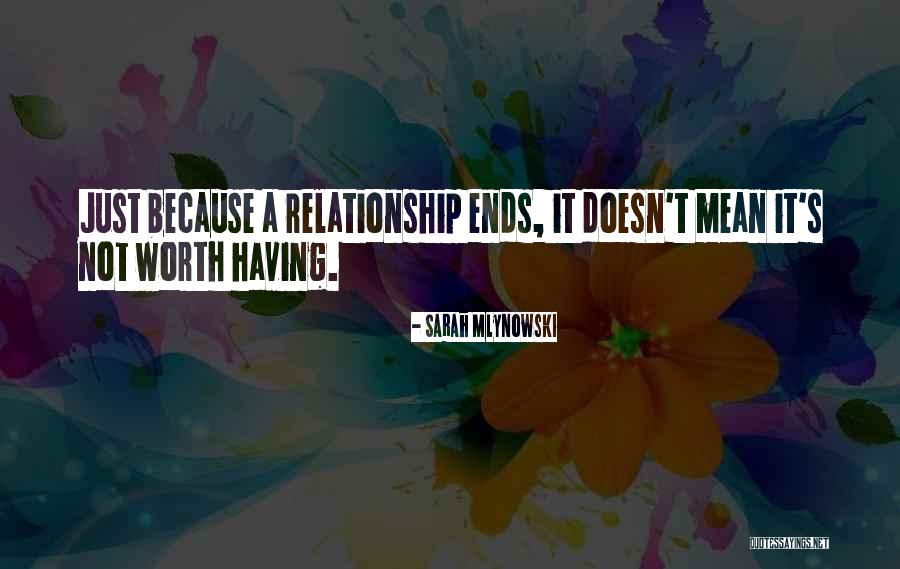 Relationships Are Not Worth It Quotes By Sarah Mlynowski Relationships Are Not Worth It Quotes By Sarah Mlynowski
