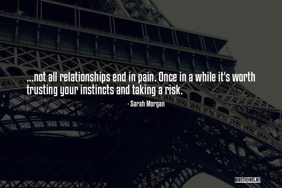 Relationships Are Not Worth It Quotes By Sarah Morgan Relationships Are Not Worth It Quotes By Sarah Morgan