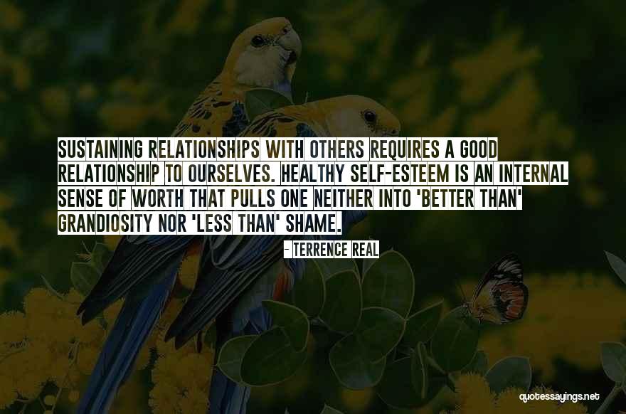 Relationships Are Not Worth It Quotes By Terrence Real Relationships Are Not Worth It Quotes By Terrence Real