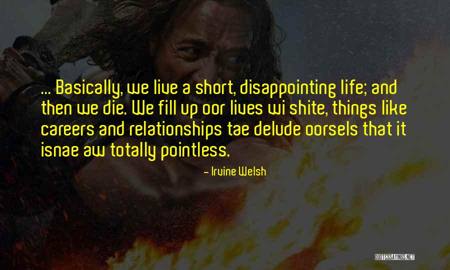 Relationships Are Pointless Quotes By Irvine Welsh Relationships Are Pointless Quotes By Irvine Welsh