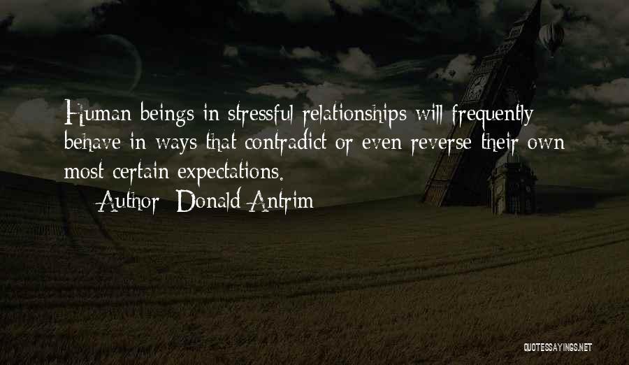 Relationships Are Stressful Quotes By Donald Antrim