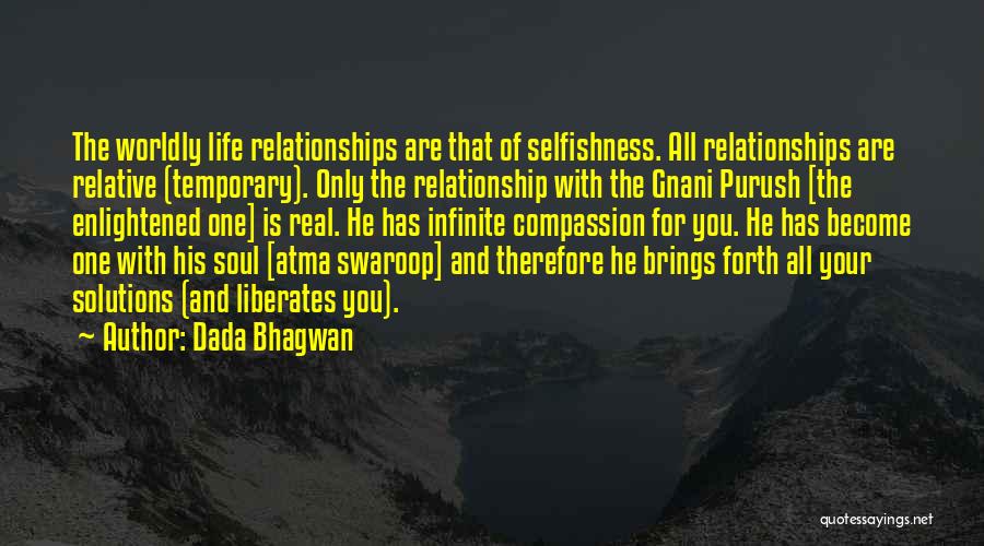 Relationships Are Temporary Quotes By Dada Bhagwan