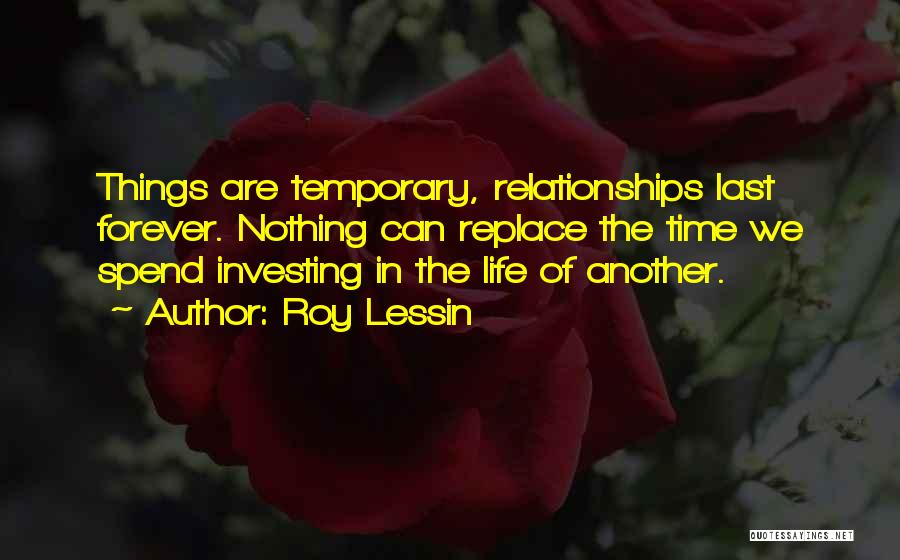 Relationships Are Temporary Quotes By Roy Lessin