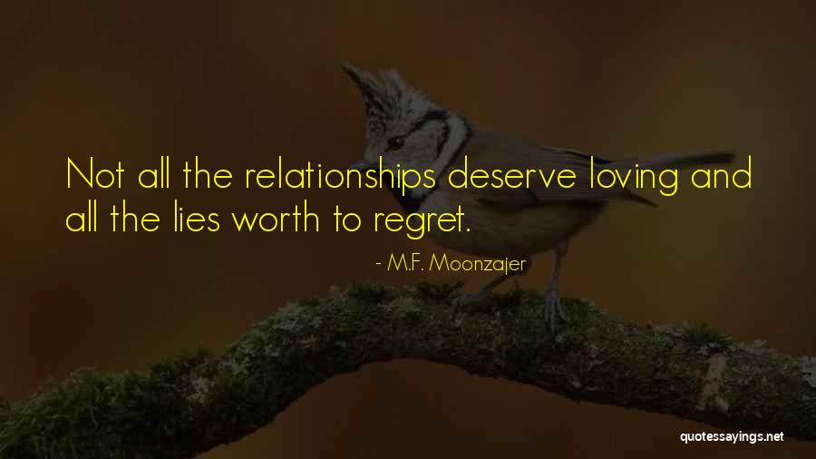 Relationships Are Worth It Quotes By M.F. Moonzajer