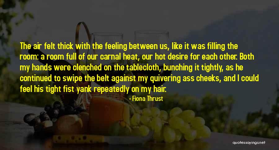 Relationships Between Women Quotes By Fiona Thrust Relationships Between Women Quotes By Fiona Thrust