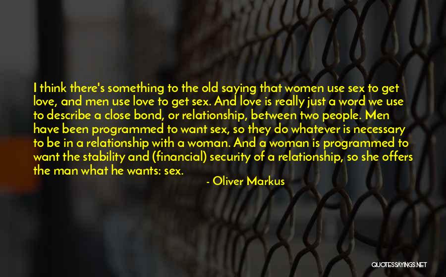 Relationships Between Women Quotes By Oliver Markus Relationships Between Women Quotes By Oliver Markus