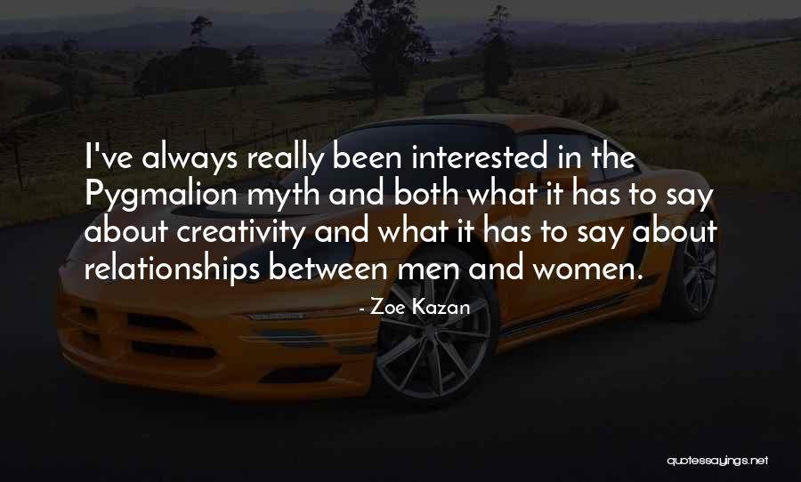 Relationships Between Women Quotes By Zoe Kazan Relationships Between Women Quotes By Zoe Kazan