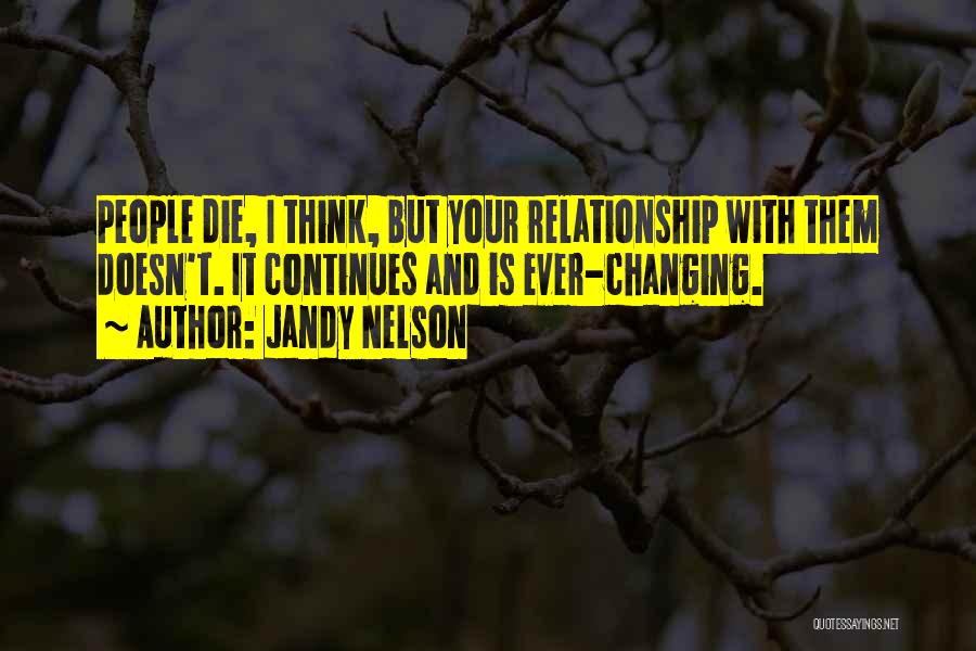 Relationships Changing Quotes By Jandy Nelson