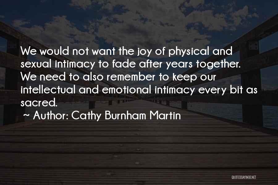 Relationships Fade Quotes By Cathy Burnham Martin