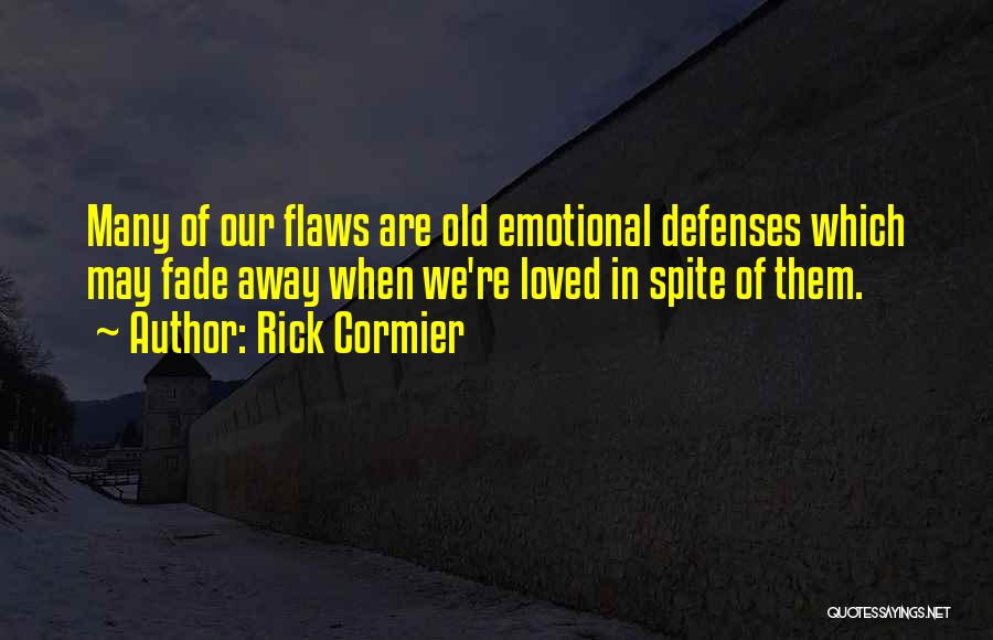 Relationships Fade Quotes By Rick Cormier