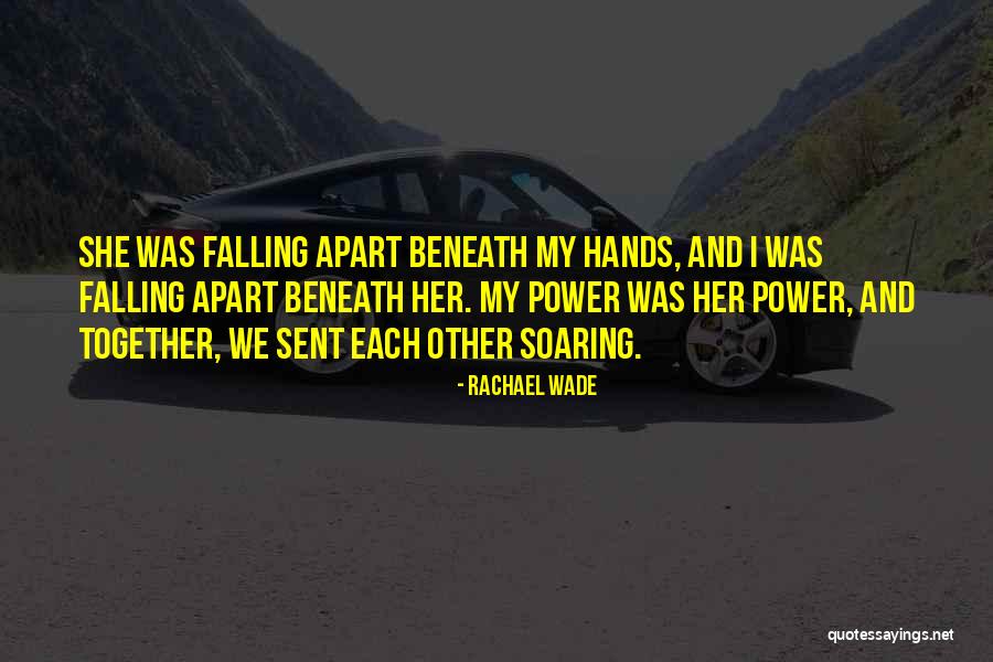 Relationships Falling Apart Quotes By Rachael Wade Relationships Falling Apart Quotes By Rachael Wade