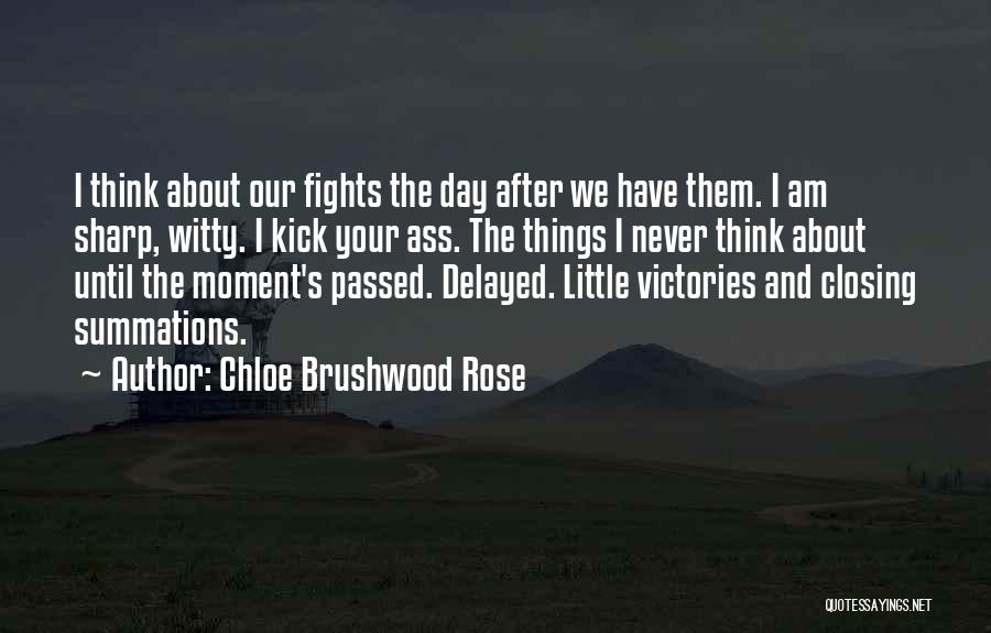 Relationships Fights Quotes By Chloe Brushwood Rose