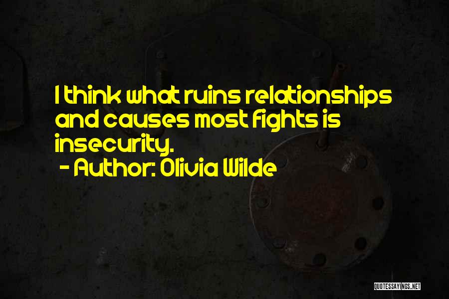 Relationships Fights Quotes By Olivia Wilde