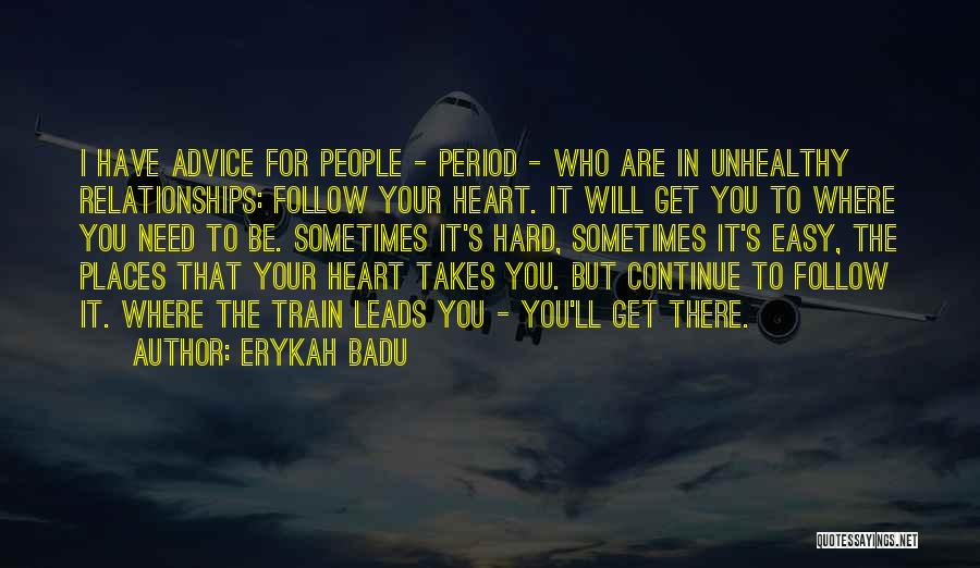 Relationships Get Hard Quotes By Erykah Badu