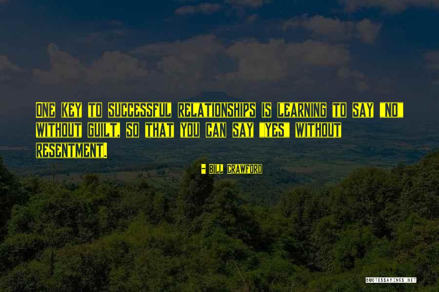 Relationships Guilt Quotes By Bill Crawford Relationships Guilt Quotes By Bill Crawford