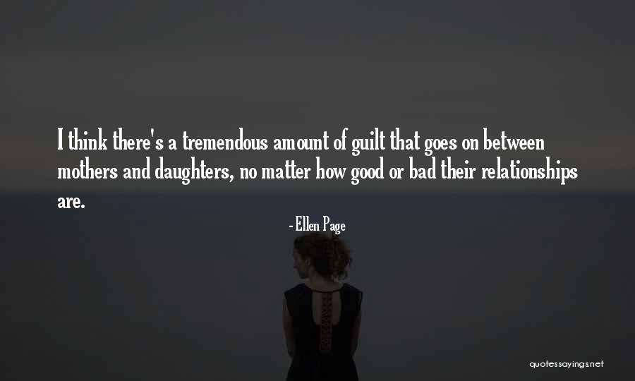 Relationships Guilt Quotes By Ellen Page Relationships Guilt Quotes By Ellen Page